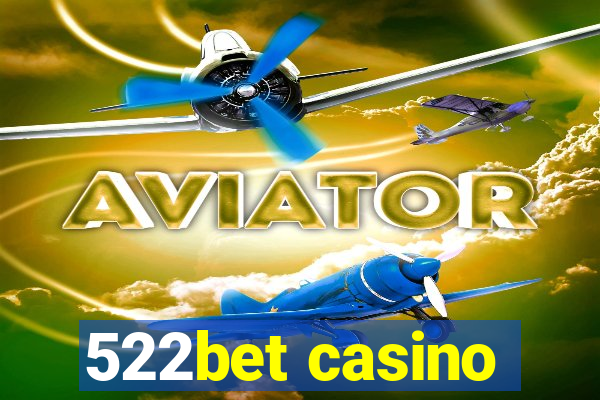 522bet casino